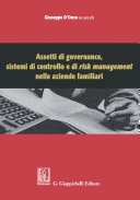 Assetti di governance, sistemi di controllo e di risk management nelle aziende familiari /