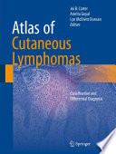 Atlas of cutaneous lymphoma : classification and differential diagnosis /