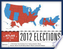 Atlas of the 2012 elections / edited by J. Clark Archer [and seven others] ; cartography by J. Clark Archer.