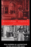 Augustine and his critics : essays in honour of Gerald Bonner / edited by Robert Dodaro and George Lawless.