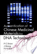 Authentication of Chinese medicinal materials by DNA technology /