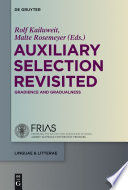 Auxiliary selection revisited : gradience and gradualness / edited by Rolf Kailuweit and Malte Rosemeyer.