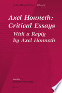 Axel Honneth : critical essays : with a reply by Axel Honneth / edited by Danielle Petherbridge.