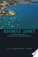 BIOMAT 2007 : International Symposium on Mathematical and Computational Biology, Armação dos Buzios, Rio de Janeiro, Brazil, 24-29 November 2007 /