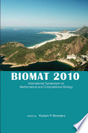BIOMAT 2010 : International Symposium on Mathematical and Computational Biology, Rio de Janeiro, Brazil, 24-29 July 2010 /