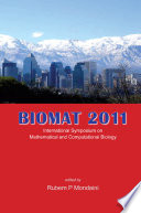 BIOMAT 2011 : International Symposium on Mathematical and Computational Biology, Santiago, Chile, 5-10 November 2011 /