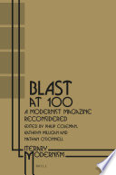 BLAST at 100 : a modernist magazine reconsidered / edited by Philip Coleman, Kathryn Milligan, Nathan O'Donnell.