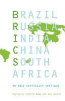 BRICS : an anti-capitalist critique /