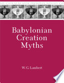 Babylonian creation myths /