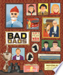 Bad dads : the Wes Anderson collection : art inspired by the films of Wes Anderson /