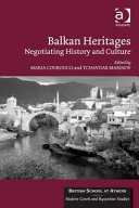 Balkan heritages : negotiating history and culture /