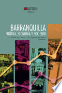 Barranquilla : politica, economia y sociedad /