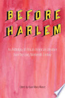 Before Harlem : an anthology of African American literature from the long nineteenth century / edited by Ajuan Maria Mance.