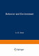 Behavior and environment ; the use of space by animals and men. Proceedings of an international symposium held at the 1968 meeting of the American Association for the Advancement of Science /