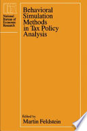 Behavioral simulation methods in tax policy analysis /