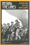 Behind the lines : gender and the two world wars /