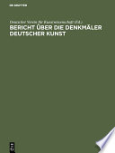 Bericht Uber die Denkmaler Deutscher Kunst-Aus : Bericht Uber die Arbeiten an Den Denkmalern Deutscher Kunst /