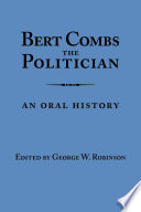 Bert Combs the politician /