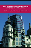 Best human resource management practices in Latin America / edited by Anabella Davila and Marta M. Elvira.