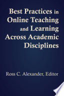 Best practices in online teaching and learning across academic disciplines /
