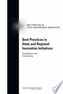 Best practices in state and regional innovation initiatives : competing in the 21st century /