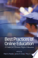 Best practices of online education : a guide for Christian higher education /