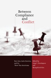 Between compliance and conflict : East Asia, Latin America, and the "new" Pax Americana /