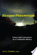 Beyond preemption : force and legitimacy in a changing world /