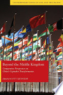 Beyond the Middle Kingdom comparative perspectives on China's capitalist transformation / edited by Scott Kennedy.