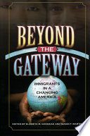 Beyond the gateway : immigrants in a changing America /