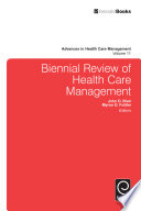 Biennial review of health care management edited by John D. Blair, Myron D. Fottler ; with assistance from Grant T. Savage.