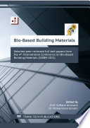 Bio-Based Building Materials Selected peer-reviewed full text papers from the 4th International Conference on Bio-Based Building Materials (ICBBM 2021), June 16-18, 2021, Barcelona, Spain / edited by Prof. Sofiane Amziane and Prof. Mohammed Sonebi.