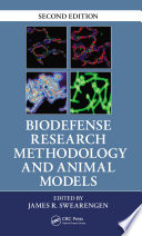 Biodefense research methodology and animal models / edited by James R. Swearengen.