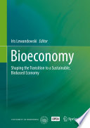 Bioeconomy Shaping the Transition to a Sustainable, Biobased Economy /