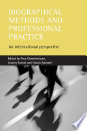 Biographical methods and professional practice : an international perspective /