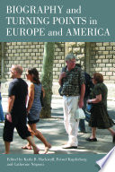 Biography and turning points in Europe and America