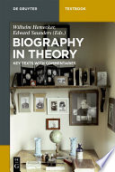 Biography in Theory : Key Texts with Commentaries /