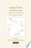 Biological time, historical time : transfers and transformations in 19th century literature / edited by Niklas Bender, Gisele Seginger.