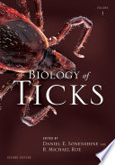 Biology of ticks. edited by Daniel E. Sonenshine and R. Michael Roe.