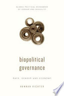 Biopolitical governance : race, gender and economy /