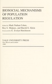 Biosocial mechanisms of population regulation / edited by Mark N. Cohen, Roy S. Malpass, and Harold G. Klein ; foreword by G. Evelyn Hutchinson.