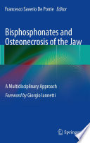 Bisphosphonates and osteonecrosis of the jaw : a multidisciplinary approach /