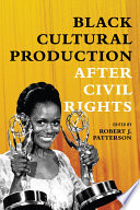 Black cultural production after civil rights /