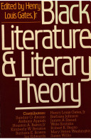 Black literature and literary theory / edited by Henry Louis Gates, Jr. ; [contributors, Sunday O. Anozie and others]