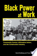 Black power at work : community control, affirmative action, and the construction industry /