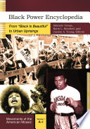 Black power encyclopedia : from "Black is beautiful" to urban uprisings / Akinyele Umoja, Karin L. Stanford, and Jasmin A. Young, editors.