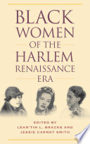 Black women of the Harlem Renaissance era / edited by Lean'tin L. Bracks, Jessie Carney Smith.