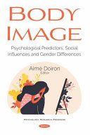 Body image : psychological predictors, social influences and gender differences /