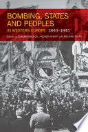 Bombing, states and peoples in Western Europe, 1940-1945 /