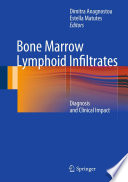 Bone marrow lymphoid infiltrates : diagnosis and clinical impact /